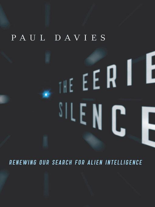 Title details for The Eerie Silence by Paul Davies - Available